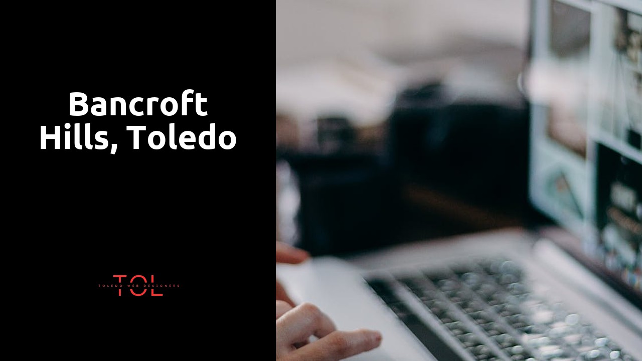 Bancroft Hills, Toledo